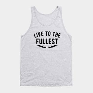 Live to the fullest Tank Top